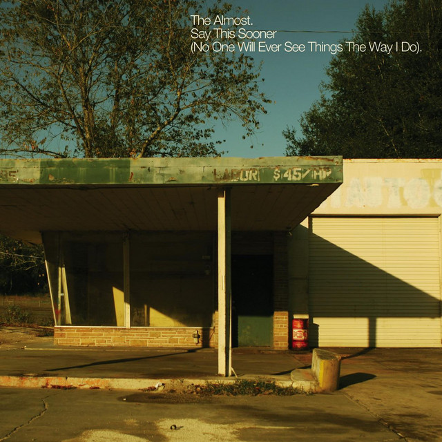 The Almost – Say This Sooner